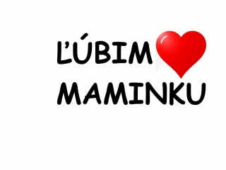 Biele BODY s POTLAČOU Ľúbim maminku